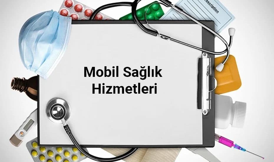 mobil sağlık hizmetleri